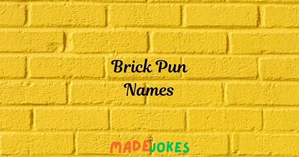 Brick Pun Names