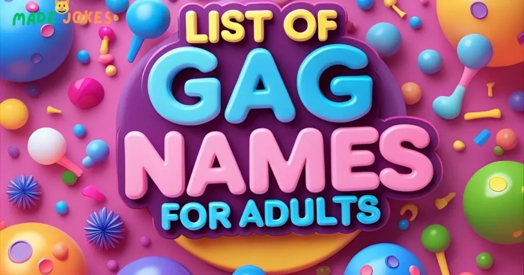 List of Gag Names for Adults