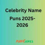 Celebrity Name Puns