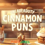 Cinnamon Puns