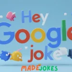 Hey Google, Tell Me a Joke