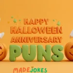 Halloween Anniversary Puns