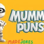 Mummy Puns