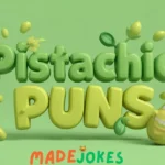 Pistachio Puns