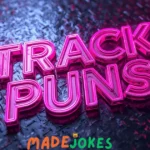 Track Puns